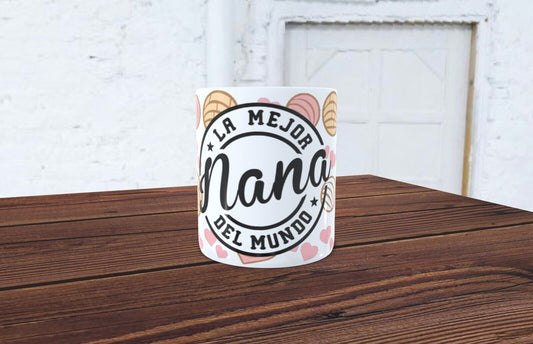 15oz Coffee Mug / La Mejor Nana del Mundo/ The best Nana  of the World