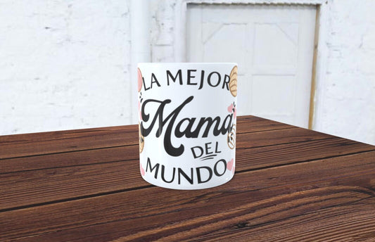 15oz Coffee Mug / La Mejor Mama Del Mundo/ The best Mom of the World